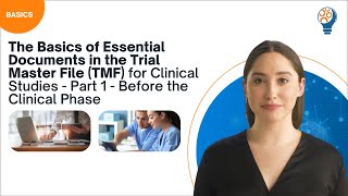 The Basics of Essential Documents in the Trial Master File – Part 1  Before the Clinical Phase [upl. by Airamak]