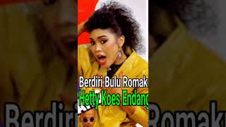 Berdiri Bulu Romaku  Lagu Lawas Hetty Koes Endang Berdiribuluromaku hettykoesendang [upl. by Eedia90]