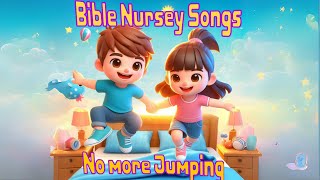 Bible Nursey Songs No More Jumping on the Bed [upl. by Jabe221]