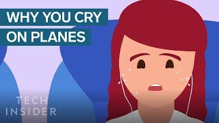 Why People Cry So Much On Airplanes [upl. by Januarius790]