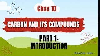 Carbon and its compounds  part 1 Introduction  cbse 10 grade [upl. by Nreval517]