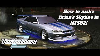 How to make Brians Skyline in Need for Speed Underground 2 [upl. by Roehm]