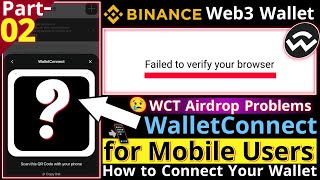 WalletConnect for Mobile Users  WCT Airdrop  Failed to verify your browser  Part 02 [upl. by Suedaht]