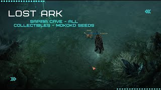 Lost Ark  Sapira Cave  ALL COLLECTIBLES  Mokoko Seeds [upl. by Fatimah]