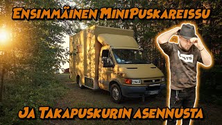 ENSIMMÄINEN PUSKAREISSU JA TAKAPUSKURIN ASENNUSTA [upl. by Otsuj158]