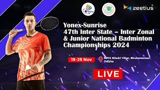 Day 1  Court 1  47th INTER STATE  INTER ZONAL amp JUNIOR NATIONAL BADMINTON CHAMPIONSHIPS 2024 [upl. by Nivaj]