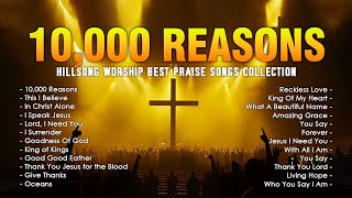 10000 Reasons Bless the Lord Hillsong Worship Best Praise Songs Collection 2024 Lyrics [upl. by Alva634]