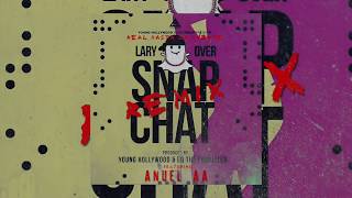 Lary Over  Snap Chat ft Anuel AA Remix Official Audio [upl. by Tiffy]