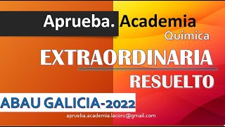 Química ABAU Galicia Extraordinaria 2022 [upl. by Agnese651]