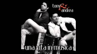 Tony e Andrea  Io lamero [upl. by Lynus297]