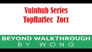 Cyber Security  Ethical Hacking  Pentesting Lab  Vulnhub  Walkthrough  TopHatSec Zorz [upl. by Notnert]