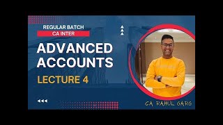 CA Inter Adv Acc Demo Lecture 4 For Jan 25 Onwards  By CA Rahul Garg  Rahul Sikha Academy [upl. by Svirad]