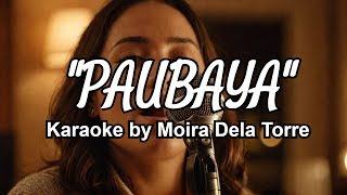 Emotional Karaoke Cover Of Moira Dela Torres Paubaya opm [upl. by Cohby513]