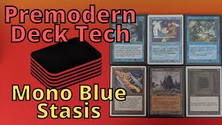 Premodern Deck Tech Mono Blue Stasis [upl. by Goddord]