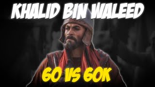 60 Mens VS 60 Thousand Edit 🔥  Khalid Bin Waleed Edit 🔥  4ear Edits [upl. by Oralee]