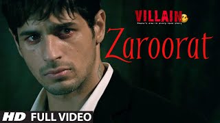 Zaroorat Full Video Song  Ek Villain  Mithoon  Mustafa Zahid [upl. by Notsek]