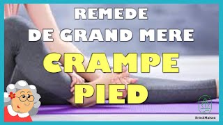 Crampe pied remède de grand mère [upl. by Starr]