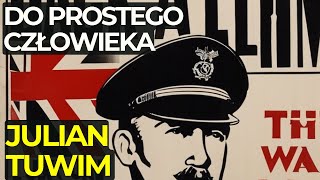 Do Prostego Człowieka  Julian Tuwim [upl. by Thorncombe]