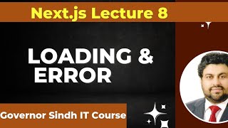 Lecture 8 Loading and Error in NextJS [upl. by Ellebyam]