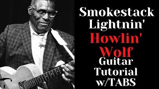 Smokestack Lightning  HOWLIN WOLF Guitar Tutorial wTABS [upl. by Nibroc]