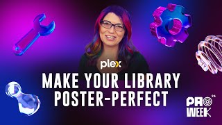 Plex Pro Week 24 Make Your Library PosterPerfect [upl. by Ecinrahs]