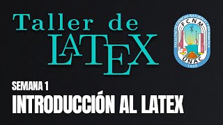 TALLER DE LaTeX 2022II  SEMANA 1  INTRODUCCIÓN AL LaTeX [upl. by Jamilla]