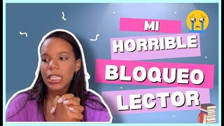 TODO SOBRE EL BLOQUEO LECTOR  Mi experiencia [upl. by Ylesara166]