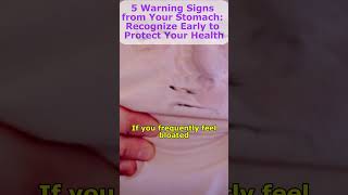 5 Warning Signs from Your Stomach Recognize Early to Protect Your Health HealthTips nutrition [upl. by Mungam353]