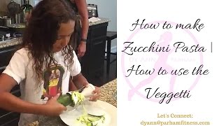 How to make Zucchini Pasta  How to use the Veggetti  Healthy Family Recipes [upl. by Norton]