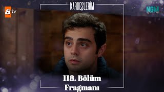 Kardeşlerim 118 Bölüm Fragmanı [upl. by Acimehs242]