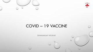 COVID 19 VACCINE  Why When amp How by Dr Dhananjay Kelkar [upl. by Okiruy]