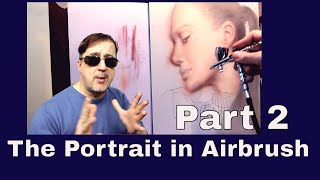 Part 2 How to Paint the Portrait in Airbrush 2018 [upl. by Neruat]