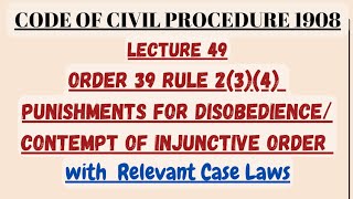 DISOBEDIENCE OF INJUNCTION ORDER ORDER 39 RULE 2 34 CPC ORDER 39 CPC injunction orders cpc [upl. by Marsiella]