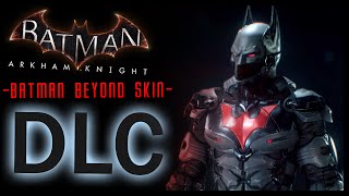 Batman Arkham Knight DLC Batman Beyond Skin and LORE [upl. by Ainitsirk]