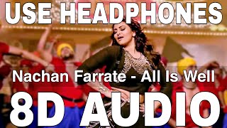 Nachan Farrate 8D Audio  All Is Well  Meet Bros  Kanika Kapoor  Sonakshi Sinha [upl. by Kanor855]