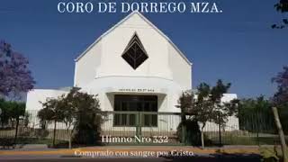 Comprado por Sangre por Cristo Himno N° 332  Coro de Dorrego Mendoza ASAMBLEA CRISTIANA [upl. by Annavoig]