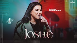 Eliane Fernandes  Josué DVD Ao Vivo em São Paulo [upl. by Bettzel132]