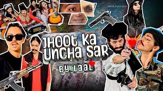 Laal  Jhoot Ka Uncha Sar [upl. by Ydnew]