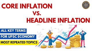 CORE INFLATION vs HEADLINE INFLATION  DEFLATIONSTAGFLATION  Complete Economy for UPSC upsc ias [upl. by Uwkuhceki]