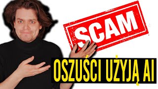 NIE DAJ SIĘ OSZUKAĆ OSZUŚCI MOGĄ UŻYWAĆ SZTUCZNEJ INTELIGENCJI [upl. by Niras]