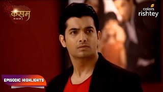 Kasam  Tere Pyaar Ki  कसम तेरे प्यार की  Episodic Highlights  Ep 154  156 [upl. by Schreiber245]