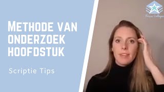 Scriptie Tips Wat staat er in het Methode van Onderzoek hoofdstuk [upl. by Kcub]