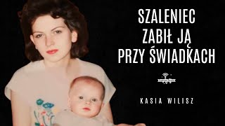 KASIA WILISZ Sprawa o której MEDIA MILCZĄ  Archiwum X Katowice [upl. by Zeiger370]