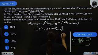 In a fuel cell methanol is used as fuel and oxygen gas is used as an oxidizer The reaction isC [upl. by Niuq]