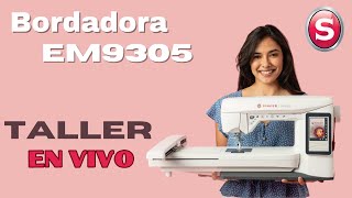 🔴 Taller Uso de la Bordadora SINGER EM9305  Taller Exclusivo 09082024 [upl. by Aiuqal828]