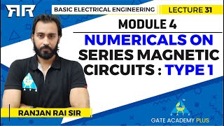 Basic Electrical Engineering  Module 4  Numericals on Series Magnetic Circuits Lecture 31 [upl. by Cristionna]