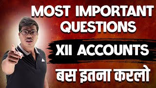 बस इतना करलो  Most Important Questions Chapter wise  Class 12 Accounts Pre Boards amp Boards 2024 [upl. by Suiramed]