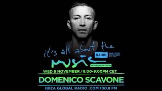 Domenico Scavone  Its All About The Music  Ibiza Global Radio [upl. by Sagerman50]