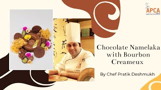 Chocolate Namelaka with Bourbon Creameux by Chef Pratik Deshmukh [upl. by Mar477]