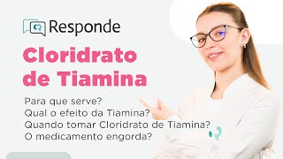 Cloridrato de Tiamina  Para que serve Pode tomar para cabelo O medicamento engorda  CR Responde [upl. by Novel]